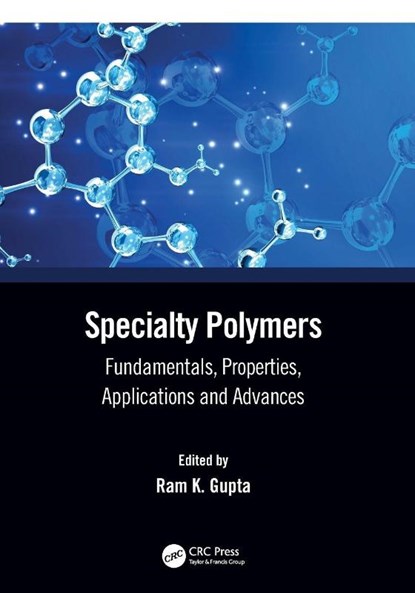 Specialty Polymers, Ram K. Gupta - Paperback - 9781032243740