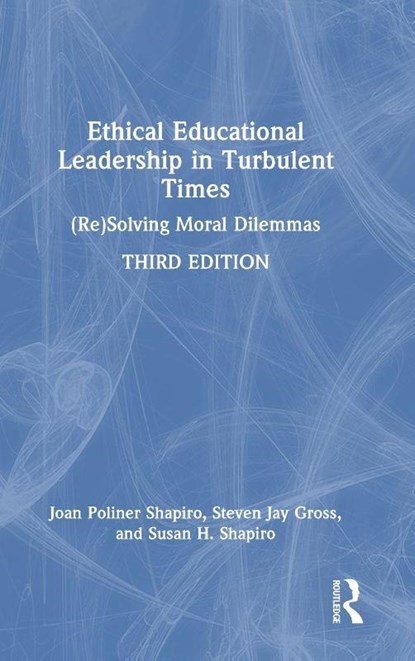 Ethical Educational Leadership in Turbulent Times, Joan (Temple University Poliner Shapiro ; Steven Jay Gross ; Susan H. Shapiro - Gebonden - 9781032251714