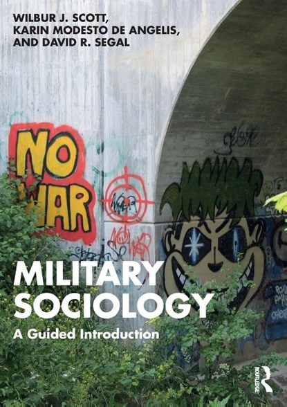 Military Sociology, Wilbur J. (University of Oklahoma) Scott ; Karin Modesto (U.S. Air Force Academy) De Angelis ; David R. (University of Maryland Segal - Paperback - 9781032252919