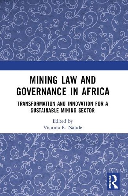 Mining Law and Governance in Africa, Victoria R. (University of Bradford Nalule - Paperback - 9781032256603