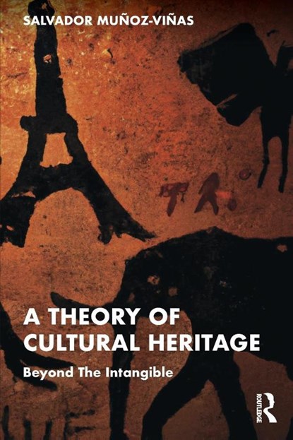 A Theory of Cultural Heritage, Salvador (Professor at the Instituto de Restauracion del Patrimonio of the Universitat Politecnica de Valencia Munoz-Vinas - Paperback - 9781032263946