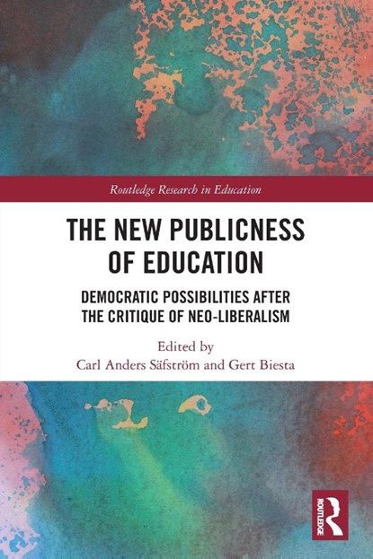 The New Publicness of Education, Carl (Maynooth University Anders Safstrom ; Gert (Maynooth University Biesta - Paperback - 9781032266107