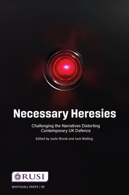 Necessary Heresies, Justin Bronk ; Jack Watling - Paperback - 9781032266671