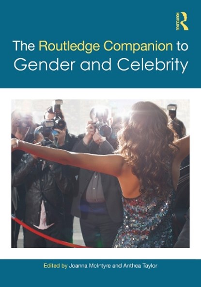 The Routledge Companion to Gender and Celebrity, Joanna (Swinburne University of Technology McIntyre ; Anthea (University of Sydney Taylor - Gebonden - 9781032269313