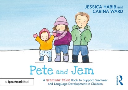 Pete and Jem: A Grammar Tales Book to Support Grammar and Language Development in Children, Jessica Habib - Paperback - 9781032273907