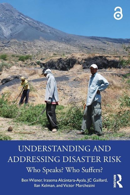 Understanding and Addressing Disaster Risk, Ben Wisner ; Irasema Alcantara-Ayala ; JC (University of Auckland Gaillard ; Ilan (University College London Kelman - Paperback - 9781032274454