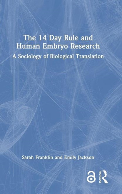 The 14 Day Rule and Human Embryo Research, Sarah Franklin ; Emily Jackson - Gebonden - 9781032277905