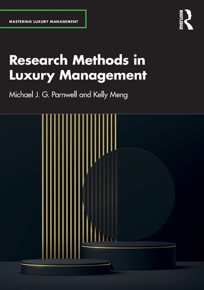 Research Methods in Luxury Management, Michael J. G. (University of Leeds Parnwell ; Kelly (Goldsmiths Meng - Paperback - 9781032281100