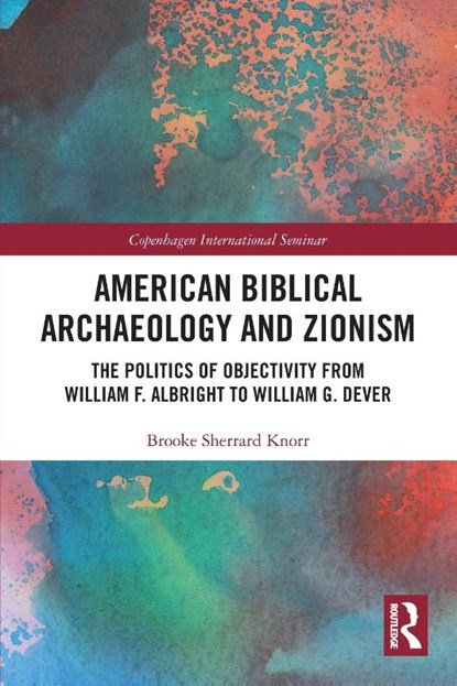 American Biblical Archaeology and Zionism, Brooke (William Penn University Knorr - Paperback - 9781032283210