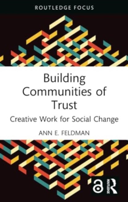 Building Communities of Trust, ANN (NORTHWESTERN UNIVERSITY,  USA) E. Feldman - Paperback - 9781032283494