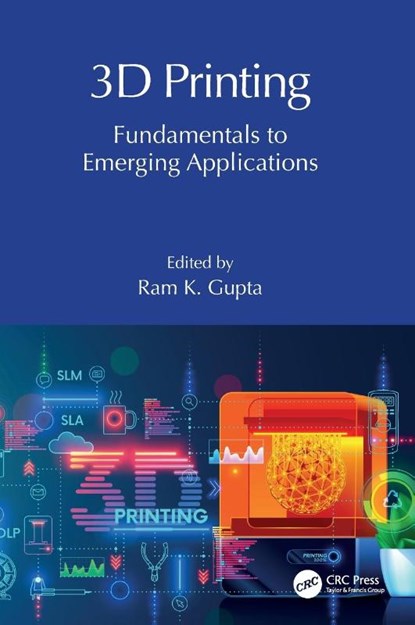 3D Printing, Ram K. (Pittsburg State Univ) Gupta - Gebonden - 9781032283999
