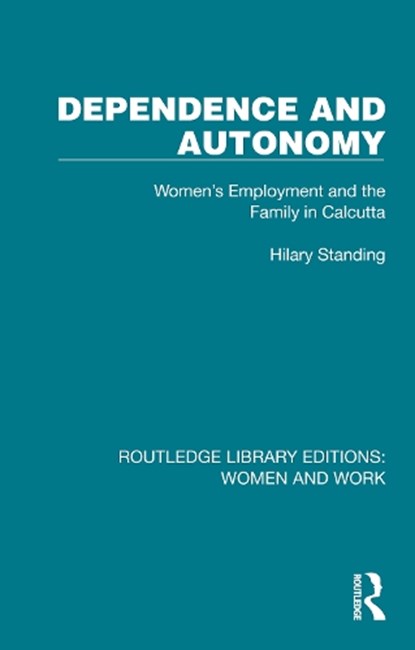 Dependence and Autonomy, Hilary Standing - Paperback - 9781032286068