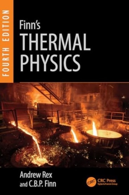 Finn's Thermal Physics, REX,  Andrew (University of Puget Sound, Tacoma, Washington, USA) ; Finn, C.B.P. (Sussex University, UK) - Paperback - 9781032289823