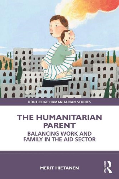 The Humanitarian Parent, Merit Hietanen - Paperback - 9781032294391