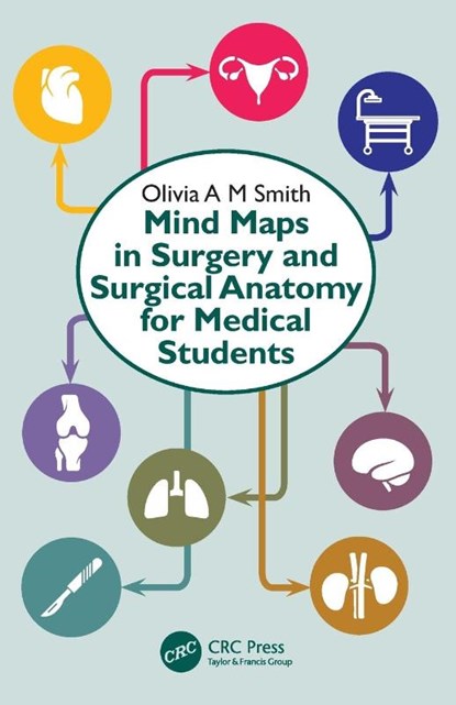 Mind Maps in Surgery and Surgical Anatomy for Medical Students, Olivia A M (Hull York Medical School Smith - Paperback - 9781032298580