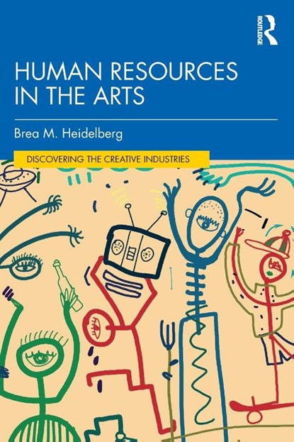 Human Resources in the Arts, Brea M. (Drexel University Heidelberg - Paperback - 9781032298771
