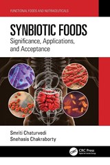 Synbiotic Foods - Smriti Chaturvedi ; Snehasis Chakraborty - 9781032302423