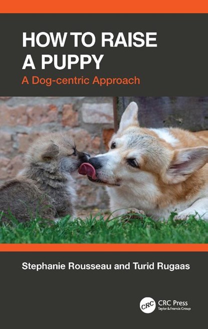 How to Raise a Puppy, Stephanie Rousseau ; Turid Rugaas - Paperback - 9781032304496