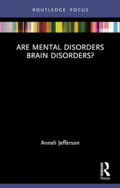 Are Mental Disorders Brain Disorders?, Anneli Jefferson - Paperback - 9781032306322