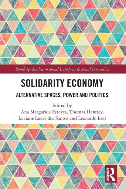 Solidarity Economy, Ana Margarida Fernandes Esteves ; Tom Henfrey ; Luciane Lucas dos Santos - Paperback - 9781032307091