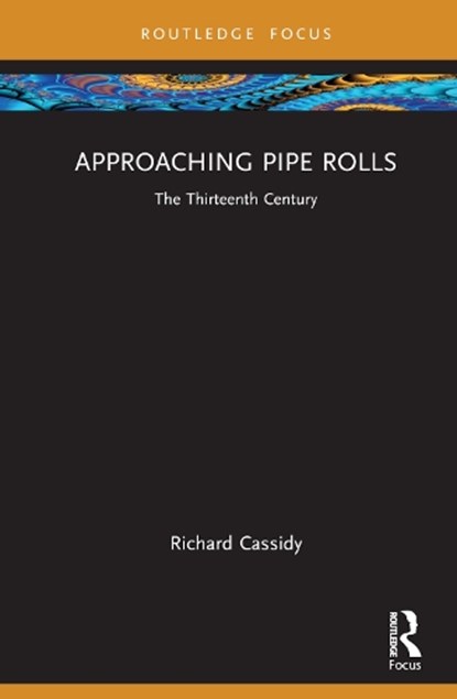 Approaching Pipe Rolls, Richard Cassidy - Gebonden - 9781032313351