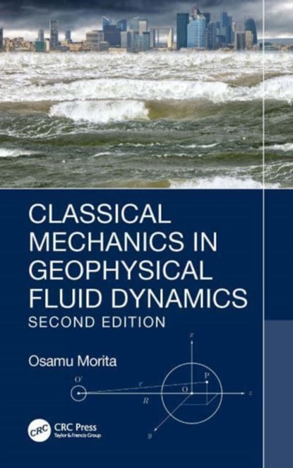 Classical Mechanics in Geophysical Fluid Dynamics, Osamu (Fukuoka University Morita - Gebonden - 9781032315034