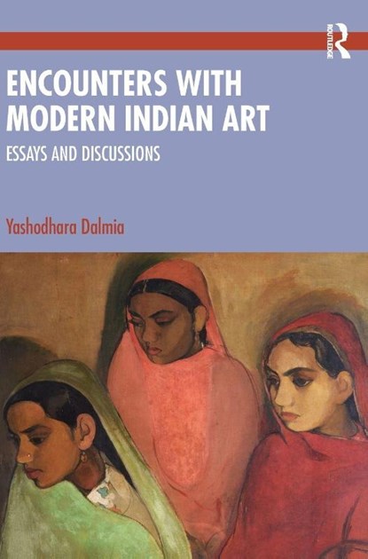 Encounters with Modern Indian Art, Yashodhara Dalmia - Gebonden - 9781032316895