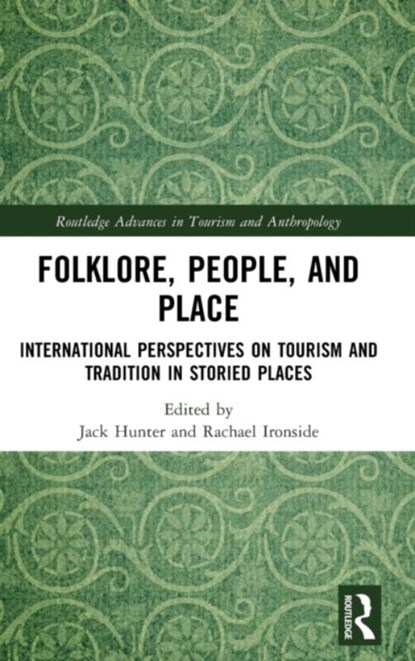 Folklore, People, and Places, Jack Hunter ; Rachael (Robert Gordon University Ironside - Gebonden - 9781032316932