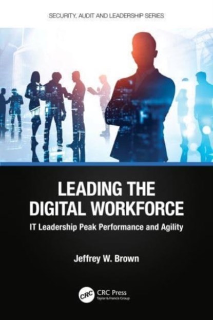 Leading the Digital Workforce, Jeffrey W. (JW Brown LLC) Brown - Paperback - 9781032323732