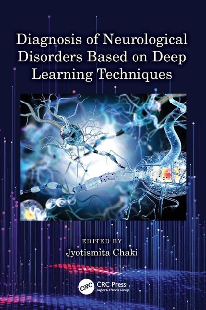 Diagnosis of Neurological Disorders Based on Deep Learning Techniques, Jyotismita (Vellore Inst. of Technology Chaki - Paperback - 9781032325248