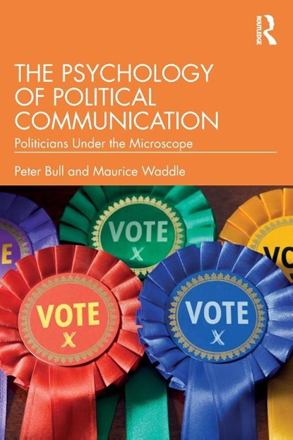 The Psychology of Political Communication, Peter Bull ; Maurice Waddle - Paperback - 9781032327990