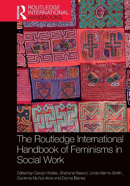 The Routledge International Handbook of Feminisms in Social Work, Carolyn Noble ; Shahana Rasool ; Linda Harms-Smith - Paperback - 9781032329260