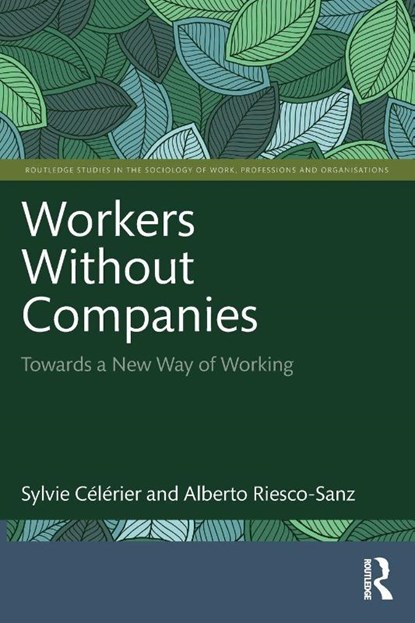 Workers Without Companies, Sylvie (University of Lille Celerier ; Alberto (Complutense University of Madrid Riesco-Sanz - Paperback - 9781032333021