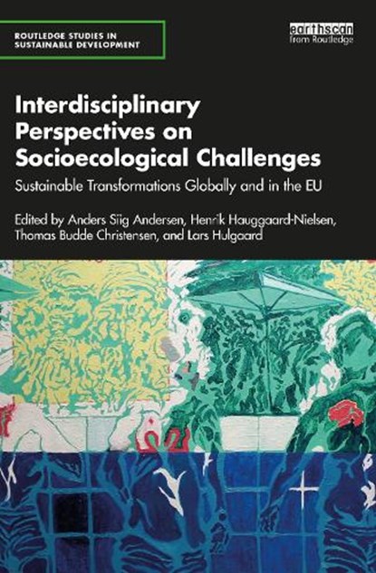 Interdisciplinary Perspectives on Socioecological Challenges, Anders Siig Andersen ; Henrik Hauggaard-Nielsen ; Thomas Budde Christensen - Paperback - 9781032334387