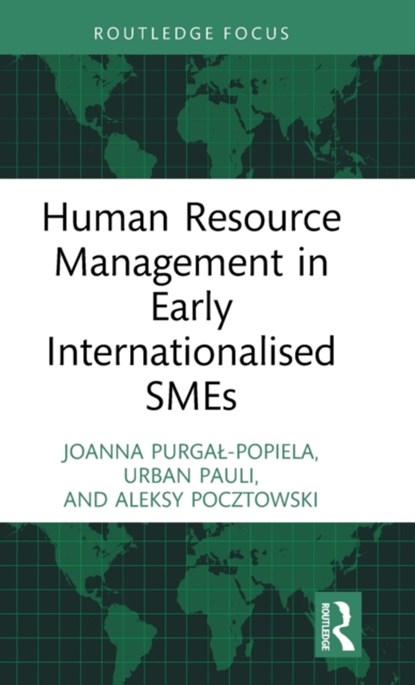 Human Resource Management in Early Internationalised SMEs, Joanna Purgal-Popiela ; Urban Pauli ; Aleksy Pocztowski - Gebonden - 9781032335186