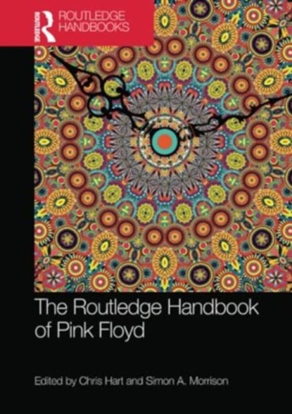 The Routledge Handbook of Pink Floyd, Chris Hart ; Simon A. Morrison - Paperback - 9781032335438