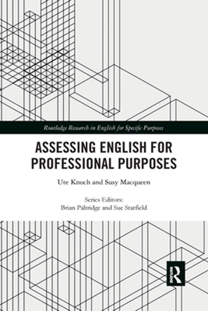Assessing English for Professional Purposes, Ute Knoch ; Susy Macqueen - Paperback - 9781032338019