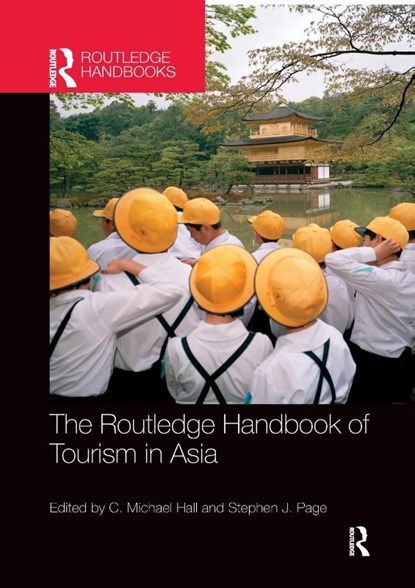 The Routledge Handbook of Tourism in Asia, C. Michael (University of Canterbury Hall ; Stephen J. (University of Hertfordshire Page - Paperback - 9781032339917