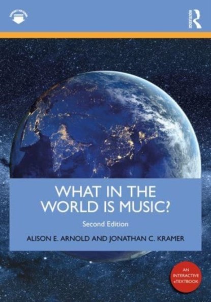 What in the World is Music?, ALISON E. (NORTH CAROLINA STATE UNIVERSITY,  USA) Arnold ; Jonathan C. (North Carolina State University, USA) Kramer - Paperback - 9781032341491