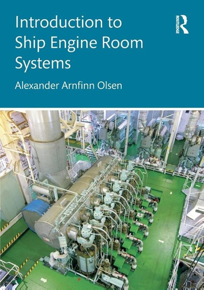 Introduction to Ship Engine Room Systems, Alexander Arnfinn (RINA Consulting Defence Olsen - Paperback - 9781032342276
