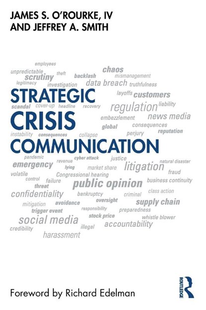 Strategic Crisis Communication, James O'Rourke ; Jeffrey Smith - Paperback - 9781032342580