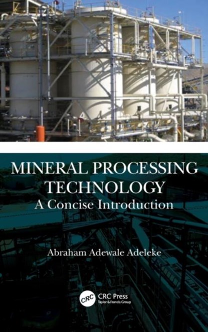 Mineral Processing Technology, Abraham Adewale (Obafemi Awolowo University Adeleke - Gebonden - 9781032347042