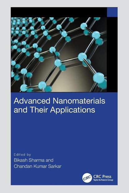 Advanced Nanomaterials and Their Applications, Bikash Sharma ; Chandan Kumar Sarkar - Paperback - 9781032347240