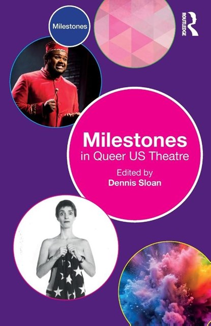 Milestones in Queer US Theatre, Dennis Sloan - Paperback - 9781032347684