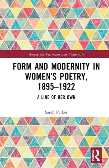 Form and Modernity in Women’s Poetry, 1895–1922, Sarah Parker - Gebonden - 9781032348667