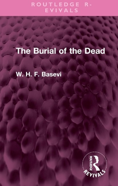 The Burial of the Dead, W. H. F. Basevi - Gebonden - 9781032349336