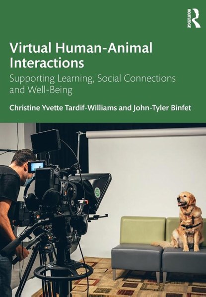 Virtual Human-Animal Interactions, Christine Yvette (Brock University Tardif-Williams ; John-Tyler (University of British Columbia Binfet - Paperback - 9781032356419