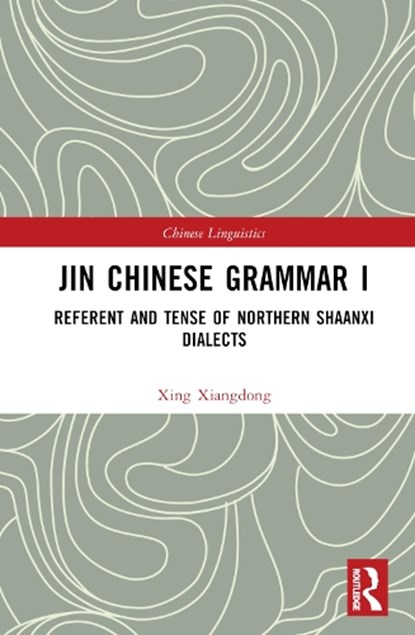 Jin Chinese Grammar I, Xing Xiangdong - Gebonden - 9781032357515