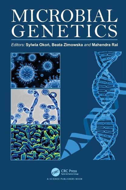 Microbial Genetics, Sylwia (Uni of Life Sci Okon ; Beata (Uni of Life Sci Zimowska ; Mahendra (Nicolaus Copernicus Uni Rai - Gebonden - 9781032358413