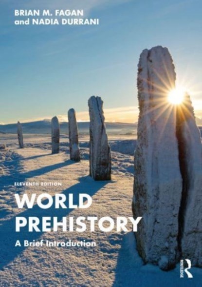 World Prehistory, Brian M. (University of California Fagan ; Nadia Durrani - Paperback - 9781032366005